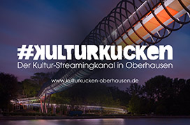 #KulturKucken: Der Kultur-Streamingportal in Oberhausen